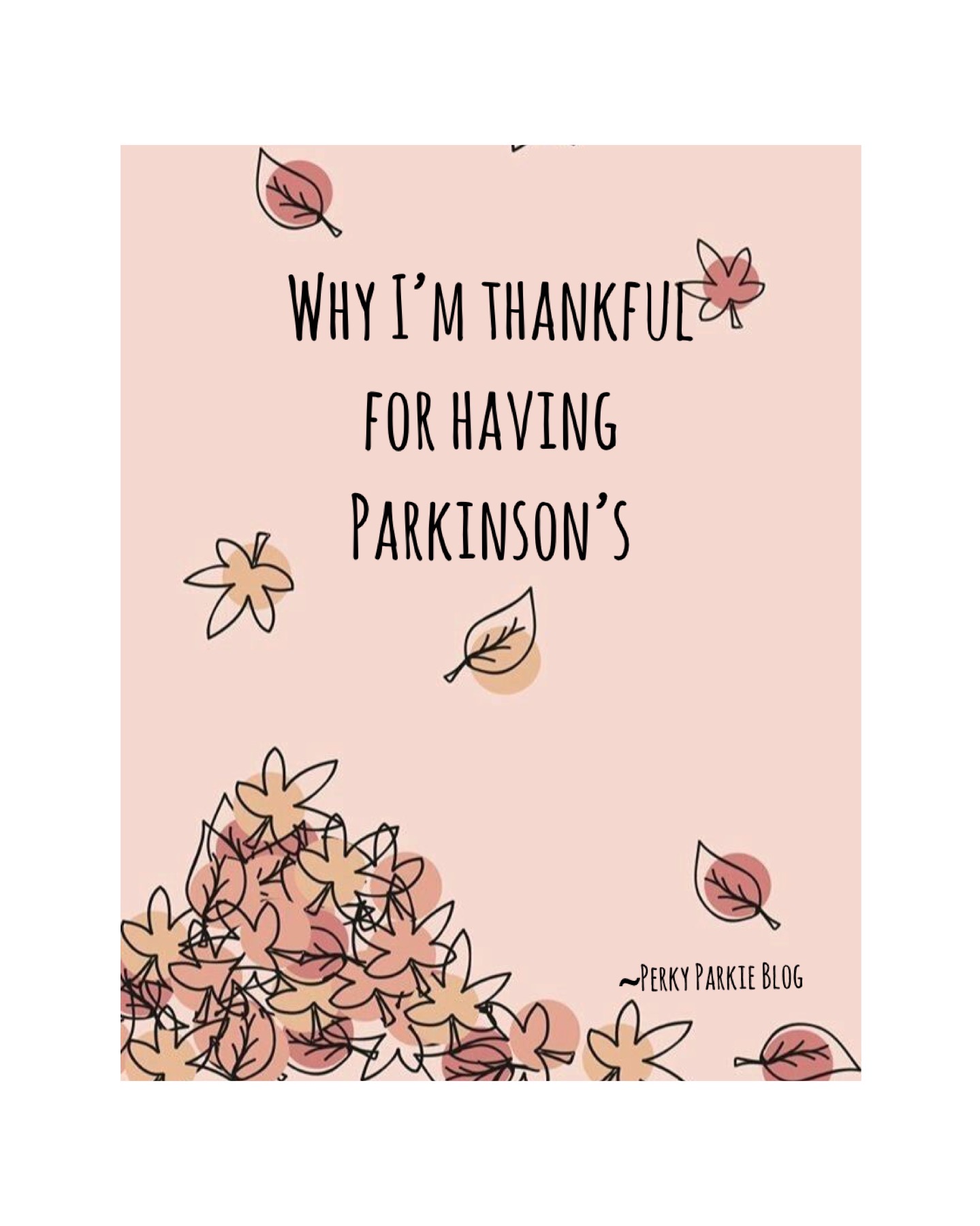 Why I’m Thankful I Have Parkinson’s