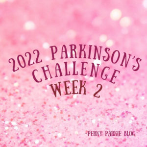 2022 Parkinson’s Challenge Week 2